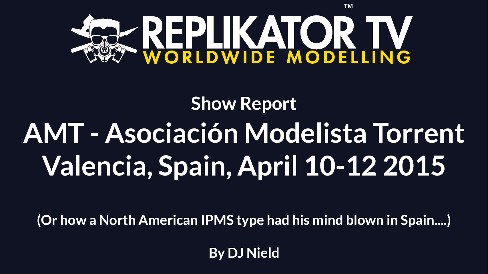 You are currently viewing Asociación Modelista Torrent (AMT) Show 2015, Valencia, Spain